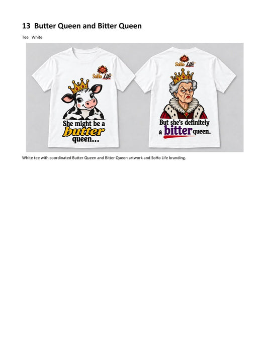 Official approved front and back artwork for the Butter Queen and Bitter Queen white tee — catalog mockup